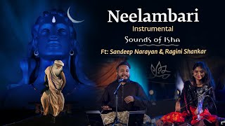 Neelambari  Instrumental  Sounds of Isha  Sandeep Narayan amp Ragini Shankar  Mahashivaratri 2020 [upl. by Neved]