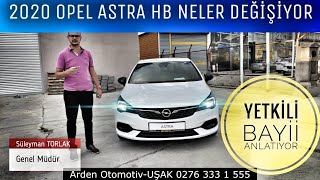 2020 OPEL ASTRA HB ÖZEL SERİ EKSİKLERİ VE ARTILARI [upl. by Yardna]