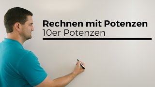 10er Potenzen Teil 1 Rechnen mit Potenzen  Mathe by Daniel Jung [upl. by Niala]