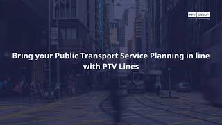 Bring your public transport service planning in line  PTV Lines [upl. by Ruamaj363]