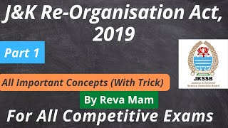 01 JampK Reorganization Act 2019  With Tricks  Part 1 By Reva Mam For All Competitive Exams [upl. by Leeanne841]