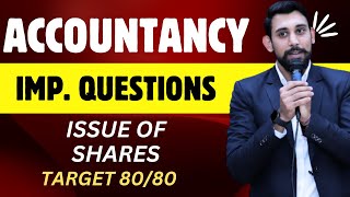 Important Questions  Issue of Shares  Target 8080 Accountancy  Must Watch [upl. by Enenstein]