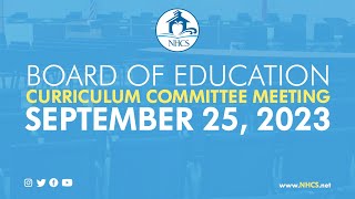 NHCS Board of Ed Curriculum Committee Meeting  Sept 25 2023 [upl. by Ettenaj]