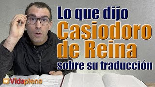 Estas Palabras revelan LA VERDAD de la REALIDAD del trabajo de traducción de CASIODORO DE REINA [upl. by Nitsirt837]