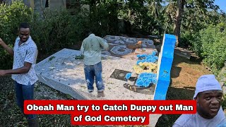 Obeah Man try to Catch Duppy out Man of God Family Cemetery  And this Happens [upl. by Trixie]