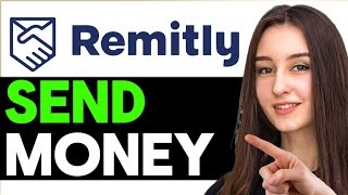 UPDATED 2O24 How To Send Money In Remitly [upl. by Mallina]