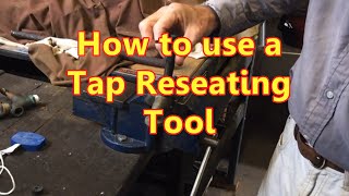 How to use a Tap Reseating Tool [upl. by Yenobe]