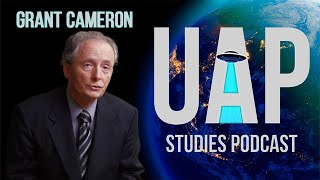 UNVEILING HIDDEN REALITIES OF THE DISCLOSURE MOVEMENT WITH GRANT CAMERON  UAP STUDIES PODCAST [upl. by Ari188]