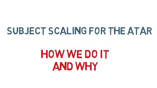 Subject scaling for the ATAR [upl. by Epoh]