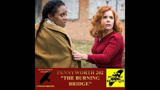 Pennyworth Season 2 Episode 2 quotThe Burning Bridgequot Podcast by TV Podcast Industries [upl. by Omik]