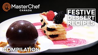 Best Christmas Dessert Recipes  MasterChef Canada  MasterChef World [upl. by Mccoy]