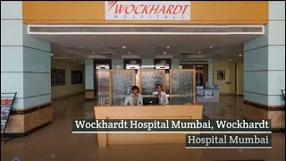 Wockhardt Hospital Mumbai  Overview Video [upl. by Oileve]