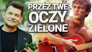 Pazura  Przez Twe Oczy Zielone [upl. by Pomfret]