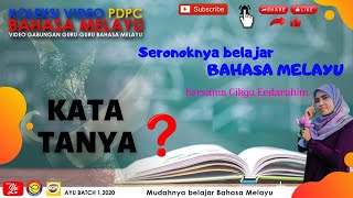 KATA TANYA  Seronoknya belajar BAHASA MELAYU bersama Cikgu Eedarahim [upl. by Etnaud625]