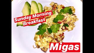 SUNDAY MORNING BREAKFAST MIGAS [upl. by Nnayt]