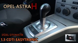 Easytronic Robotize Sanzimanlı Opel ASTRA H 13 CDTİ  DİZEL OTOMATİK [upl. by Leahcin]