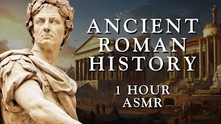 Fall Asleep to 1 Hours of Ancient Roman History  Part 3  Relaxing History ASMR [upl. by Zealand838]