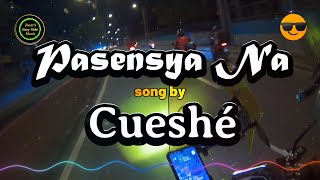 Cueshé  Pasensya Na sing along karaoke [upl. by Dawn]