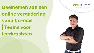 Deelnemen aan Teamsvergadering via een email  Teams voor leerkrachten [upl. by Morrill443]