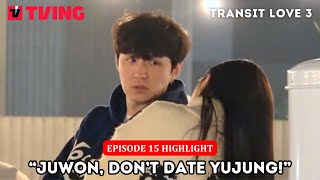 Transit Love 3 Episode 15 Will Seokyung get back together with Juwon How about Yujung [upl. by Henderson]