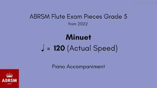 ABRSM Flute Grade 5 from 2022 Minuet ♩ 120 Actual Speed Piano Accompaniment [upl. by Ydarg871]