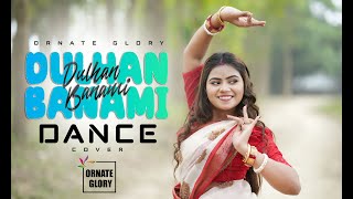 Dulhan Banami  Purba  Dance Cover  Ornate Glory Cinematography [upl. by Lockwood]