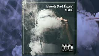 Veneno  MMelody Prod Éxtasis [upl. by Attenahs954]