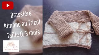 Brassière bébé kimono 03 mois au tricot [upl. by Eissej824]