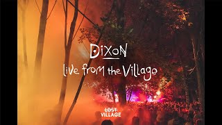 Dixon  Live from Lost Village [upl. by Miuqaoj282]