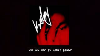 Hanad Bandz  All My Life Official Audio [upl. by Ainslie]