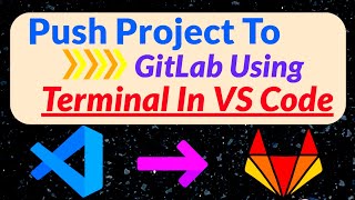 Quickly Push Project From Visual Studio Code To Gitlab Using Terminal And Ssh Key SSH Key In GitLab [upl. by Reiner]