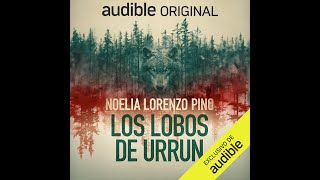 🎧 AUDIOLIBRO Los lobos de Urrun De Noelia Lorenzo Versión Integra 🤯 [upl. by Wendalyn824]