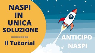 Anticipazione NASPI per lavvio di unattività  IL TUTORIAL PER FARE DOMANDA [upl. by Eisdnyl]