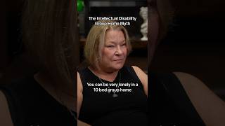 The developmental disability group home myth Ft Lynne Seagle intellectualdisabilities [upl. by Heurlin379]