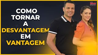 COMO TORNAR A DESVANTAGEM EM VANTAGEM [upl. by Elston]