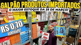 25 DE MARÇO  VOLTEI Na MAIOR LOJA PRODUTOS ELETRÔNICOS BARATO PARA REVENDER25 DE MARÇO ELETRÔNICOS [upl. by Fontes447]