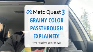 Quest 3s Grainy Color Passthrough EXPLAINED [upl. by Zacharias]