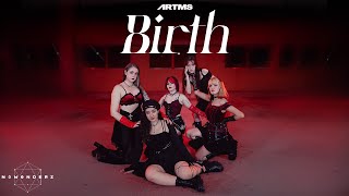 ARTMS Birth  Dance Cover by NûWØNDERZ [upl. by Annetta38]