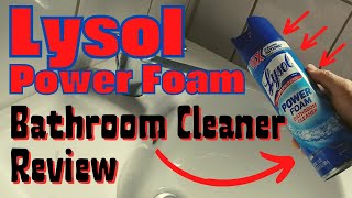 Lysol Power Foam Bathroom Cleaner Review [upl. by Melli]