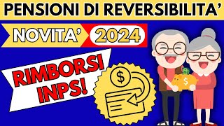 ✅PENSIONI DI REVERSIBILITA👉NOVITA 2024👉RIMBORSI INPS❗️ [upl. by Gearalt]