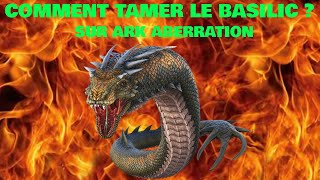 COMMENT TAMER LE BASILIC FACILEMENT SUR ARK ABERRATION [upl. by Ailee]