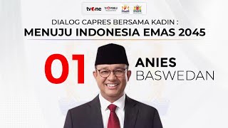 LIVE Dialog Capres O1 Anies Baswedan Bersama Kadin  tvOne [upl. by Smoot414]