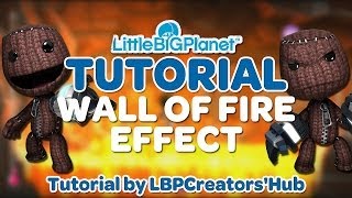 LittleBigPlanet 2 Tutorial  Wall of Fire Effect [upl. by Nnylaehs411]