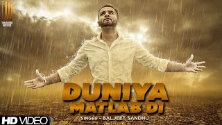 Duniya Matlab Di  Baljeet Sandhu  Official Music Video [upl. by Attezi]