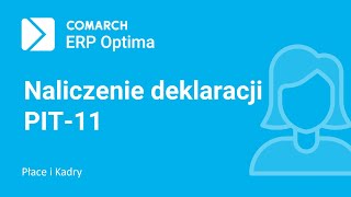 Comarch ERP Optima  Naliczenie deklaracji PIT11 film z lektorem [upl. by Benedic]