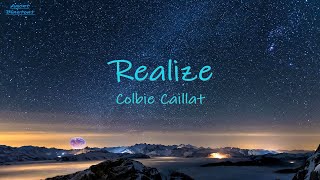 Colbie Caillat Realize lyrics  Take time to realize [upl. by Enomys966]