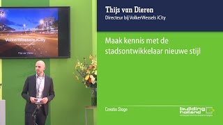 Maak kennis met de stadsontwikkelaar nieuwe stijl  Thijs van Dieren [upl. by Enelear]