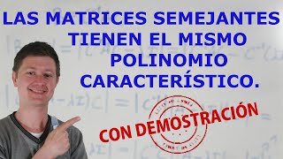 Las matrices semejantes tienen el mismo polinomio característico  Con demostración [upl. by Hadley]