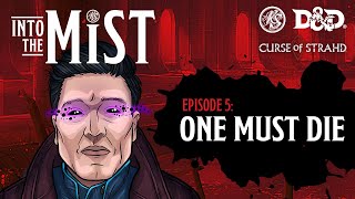 Curse of Strahd Playthrough 2020  S1 Ep5 One Must Die  Into the Mist [upl. by Dulce]