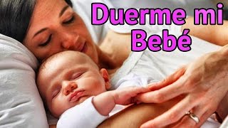 quotDuerme Mi Bebéquot Canción de Cuna  Canciones para Dormir Bebés [upl. by Annahsit]